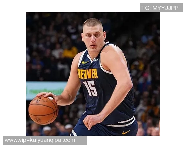 火箭塔群的极限与约基奇创意的无限可能性探讨