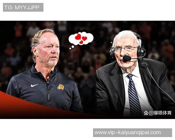 太阳主帅强调快攻策略每次推进都需有目的性与意义 太阳主帅强调快攻策略每次推进都需有目的性与意义